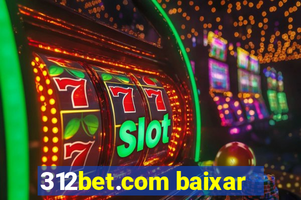 312bet.com baixar